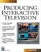 Producing Interactive Television (Internet Series)