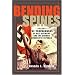Bending Spines: The Propagandas of Nazi Germany and the German Democratic Republic (Rhetoric and Public Affairs Series)