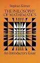 The Philosophy of Mathematics: An Introductory Essay (Hutchinson University Library. Philosophy.)