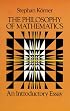 The Philosophy of Mathematics: An Introductory Essay (Hutchinson University Library. Philosophy.)