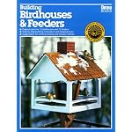 Building Birdhouses and Feeders (Ortho Library) book cover