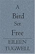 A Bird Set Free