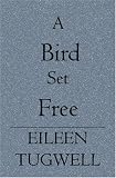 A Bird Set Free