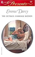 The Outback Marriage Ransom (Harlequin Presents # 2391)