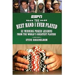The Best Hand I Ever Played: 52 Winning Poker Lessons from the World's Greatest Players