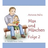 Max und M�xchen - Folge 2von "Antonia Stahn"