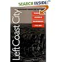 Left Coast City: Progressive Politics in San Francisco, 1975-1991