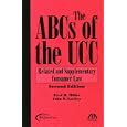 The ABCs of the UCC, Second Edition: Related and Supplementary Consumer Law, Second Edition