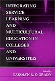 Integrating Service Learning and Multicultural Education in Colleges and Universities