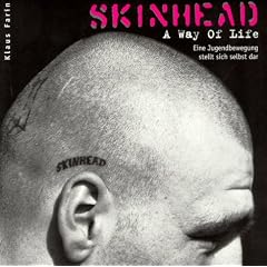 Skinhead, A Way Of Life. Eine Jugendbewegung stellt sich selbst dar