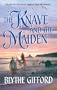 The Knave And The Maiden (Harlequin Historical)