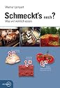 Schmeckt's noch? Was wir wirklich essen