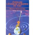 �veillez l'�nergie curative du Tao