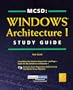 MCSD: Windows Architecture I Study Guide