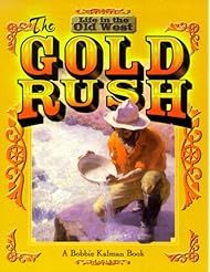 Book: The Gold Rush (Life in the Old West) - Crabtree Pub Co