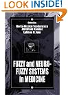 Fuzzy and Neuro-Fuzzy Systems in Medicine (International Series on Computational Intelligence)