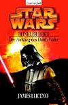 Star Wars. Dunkler Lord. Der Aufstieg des Darth Vader