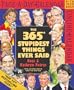 The 365 Stupidest Things Ever Said Page-A-Day Calendar 2004