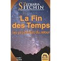 La Fin des temps - Les proph�ties du retour
