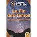 La Fin des temps - Les proph�ties du retour