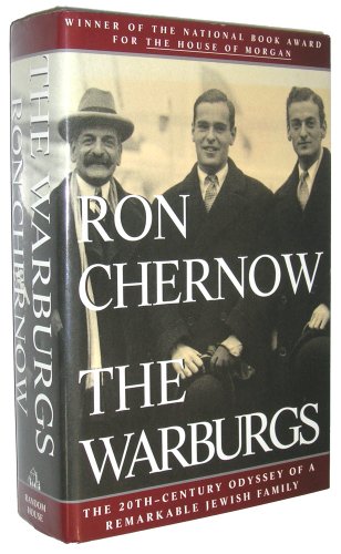 The Warburgs: The Twentieth-Century Odyssey of a Remarkable Jewish Family