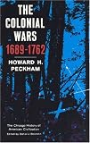 The Colonial Wars (The Chicago History of American Civilization)