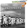 Prospects : A Portrait of Minor League Baseball