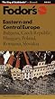 Eastern and Central Europe: Bulgaria, Czech Republic, Hungary, Poland, Romania, Slovakia (Fodor's Gold Guides)