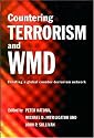 Countering Terrorism and WMD: Creating a Global Counter-Terrorism Network (Cass Series on Political Violence)