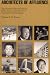 Architects of Affluence: The Tsutsumi Family and the Seibu Enterprises in Twentieth-Century Japan (Harvard East Asian Monographs)