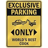 EXCLUSIVE PARKING  ONLY WORLD'S BEST COOK  PARKING SIGN OCCUPATIONS