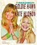 Goldie Hawn and Kate Hudson (Famous Families)