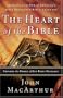 The Heart of the Bible: Explore the Power of Key Bible Passages