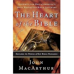 The Heart of the Bible: Explore the Power of Key Bible Passages