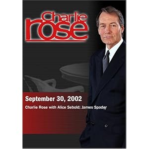 Charlie Rose with Alice Sebold; James Spader (September 30, 2002)