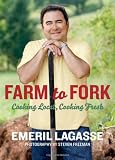 Farm to Fork: Cooking Local, Cooking Fresh Farm to Fork: Cooking Local, Cooking Fresh