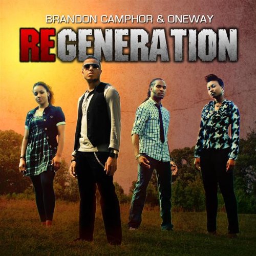 Brandon Camphor & OneWay- ReGeneration 2009