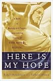 Here is My Hope: A Book of Healing and Prayer:  Inspirational Stories of Johns Hopkins Hospital
