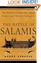 The Battle of Salamis: The Naval Encounter That Saved Greece -- and Western Civilization