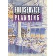 Foodservice Planning: Layout, Design, and Equipment (4th Edition)