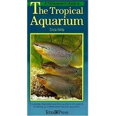 A Fishkeeper's Guide to the Tropical Aquarium