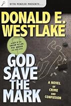 God Save the Mark: A Novel of Crime and Confusion