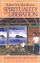Spirituality and Liberation: Overcoming the Great Fallacy