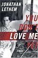You Don't Love Me Yet: A Novel