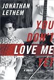 You Dont Love Me Yet: A Novel