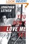 You Don't Love Me Yet: A Novel