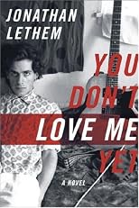 You Don't Love Me Yet: A Novel