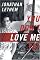 You Don't Love Me Yet: A Novel