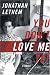 You Don't Love Me Yet