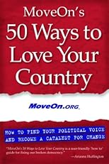 MoveOn's 50 Ways to Love Your Country: Find Your Political Voice and Be a Catalyst for Change (Unabridged)